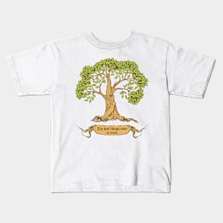 'The Best Things Come In Trees' Environment Awareness Shirt Kids T-Shirt